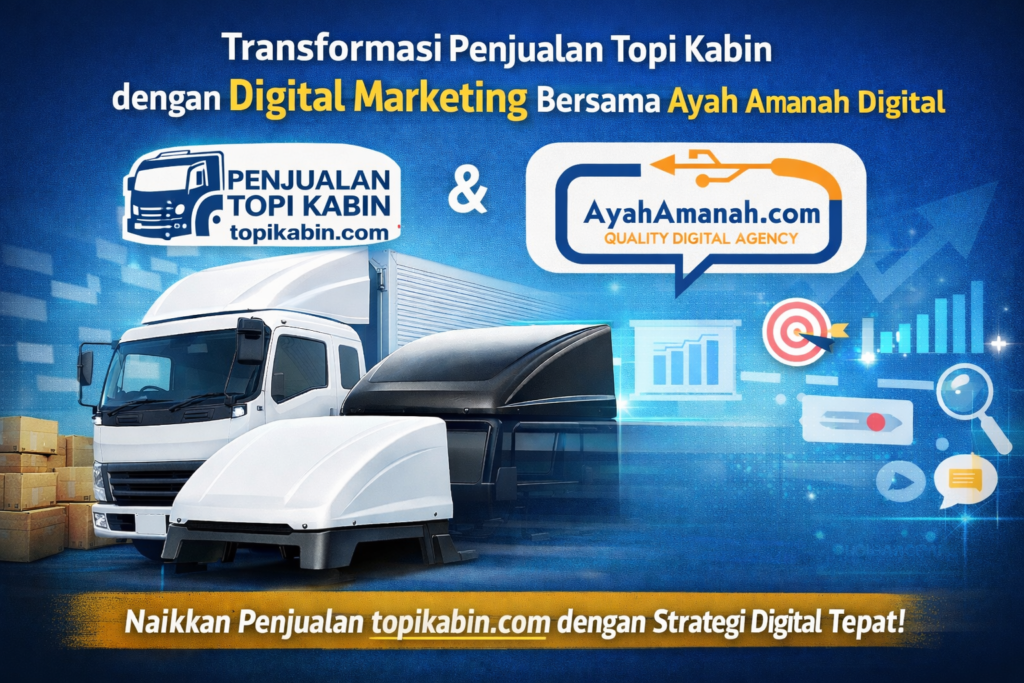Digital Marketing Topi Kabin: Strategi Penjualan Topi Kabin Tumbuh Bersama Ayah Amanah Digital