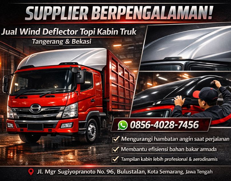 SUPPLIER BERPENGALAMAN! 0856-4028-7456 Jual Wind Deflector Topi Kabin Truk di Tangerang Bekasi