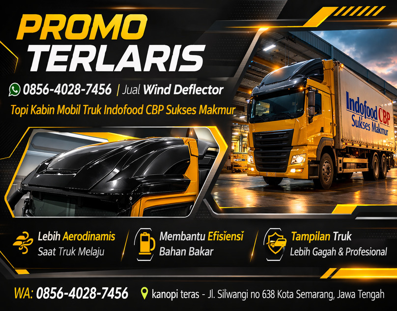 PROMO TERLARIS 0856-4028-7456 Jual Wind Deflector Topi Kabin Mobil Truk Indofood CBP Sukses Makmur