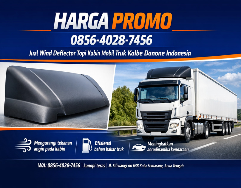 HARGA PROMO 0856-4028-7456 Jual Wind Deflector Topi Kabin Mobil Truk Kalbe Danone Indonesia