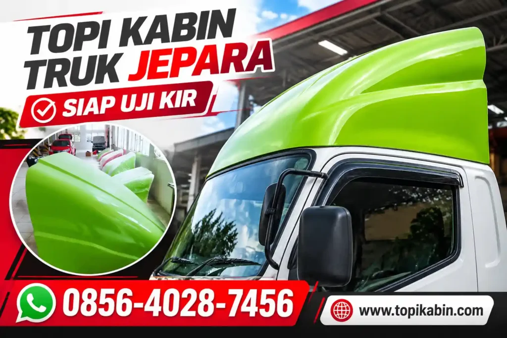 Topi Kabin Truk Jepara: Siap Uji KIR